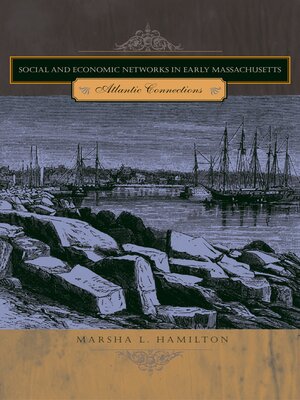 cover image of Social and Economic Networks in Early Massachusetts